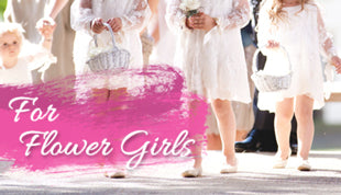 For Flower Girls